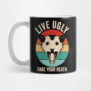 Live Ugly Fake Your Death Opossum Mug